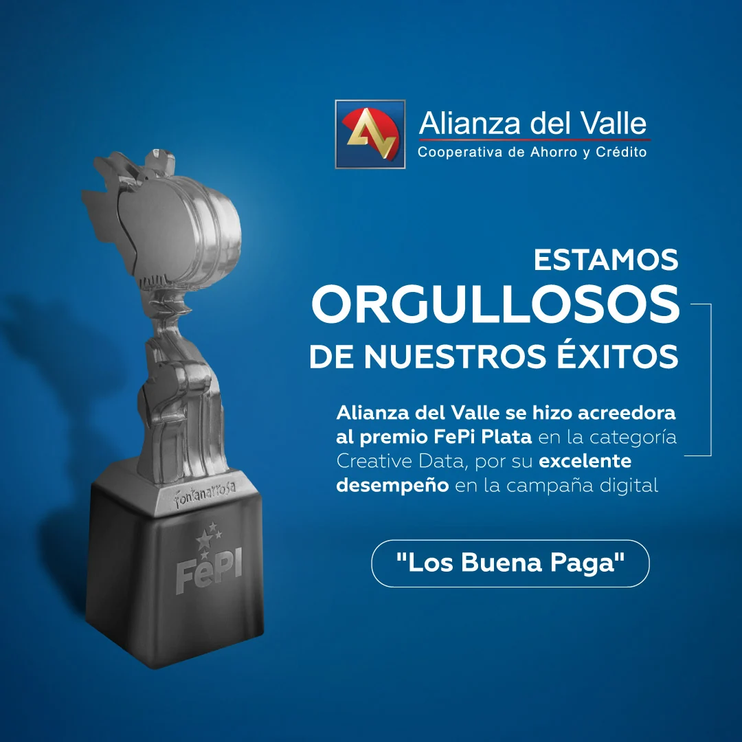 Alianza del Valle obtuvo el premio FePI Plata en la categoría Creative Data con la campaña Los Buena Paga